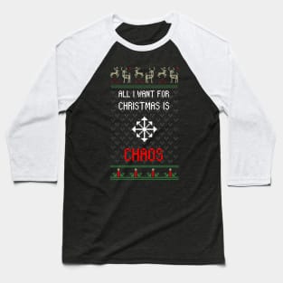 All I Want for Christmas is Chaos Baseball T-Shirt